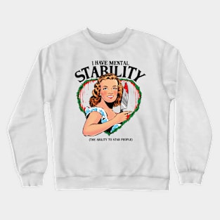 I have Mental Stability (the ability to stab) funny pin up girl artwork Crewneck Sweatshirt